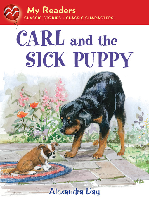 Title details for Carl and the Sick Puppy by Alexandra Day - Available